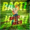 About Basti ka Hasti Song